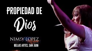 NIMSY LOPEZ  PROPIEDAD DE DIOS  LIVE [upl. by Sande]