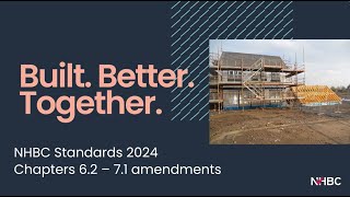 NHBC Standards 2024  Chapters 62 and 71 updates [upl. by Zimmermann]