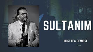 Sultanım  Mustafa Demirci [upl. by Junette724]