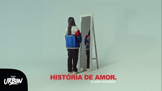 Clara Salvado  História de Amor Clipe Oficial [upl. by Llertac609]