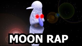 Moon Rap Why You Should Fear The Moon [upl. by Derfiniw203]