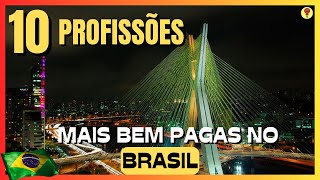 10 Profissões Mais Bem Pagas no Brasil 💰 [upl. by Akedijn]