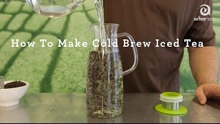 Cold Brew Iced Tea A StepbyStep HowTo Guide [upl. by Libnah]