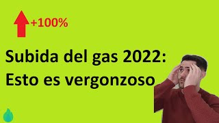 Precios del Gas 2022 Subida de máximos históricos ¡Pagaremos mas del doble [upl. by Einaffets]