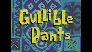 SpongeBob SquarePants  Gullible Pants [upl. by Lenz]