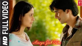 💞 AAOGE JAB TUM 💘 JAB WE MET SONGS 💖 song [upl. by Sanoy]