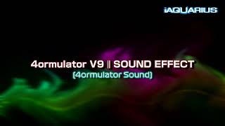 4ormulator V9  SOUND EFFECT [upl. by Anaujik]