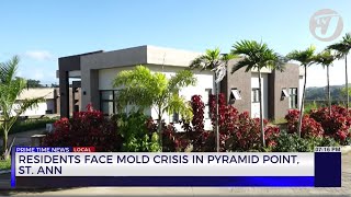 Residents Face Mold Crisis in Pyramid Point St Ann  TVJ News [upl. by Leagiba]