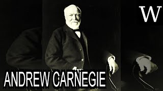 ANDREW CARNEGIE  WikiVidi Documentary [upl. by Hcone216]