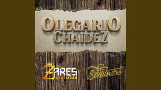 Olegario Chaidez [upl. by Markos]