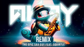 The Epic Sax Guy ft Squirtle AKAY EDM Remix  TikTok Sax Song [upl. by Lalittah]