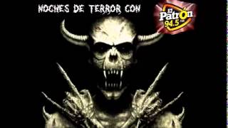 Noches de terror de El Patrón FM 14 [upl. by Yrram]