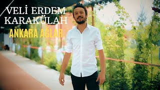 Veli Erdem Karakülah  Ankara Ağlar Official Clip [upl. by Ahtanamas]