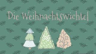 Die Weihnachtswichtel [upl. by Aralk]