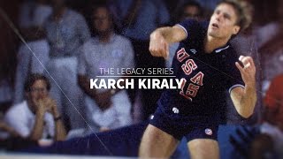 The Legacy Series Karch Kiraly [upl. by Sidras]