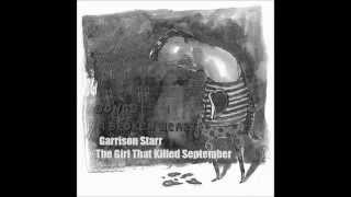 Garrison Starr  The Girl That Killed September [upl. by Erminia]