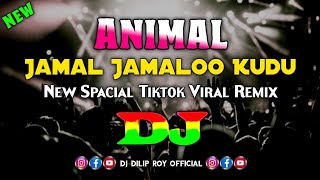 Animal  Jamal Jamalo  Dj  New Spacial Tiktok Viral Remix  Bobby Deol Entry Song  Trending Song [upl. by Molohs]