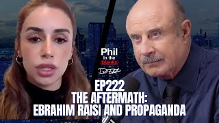 The Aftermath Ebrahim Raisi and Propaganda  Episode 222  Phil in the Blanks Podcast [upl. by Onilecram517]