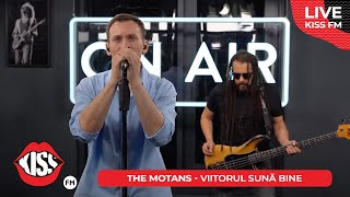 THE MOTANS  Viitorul sună bine LIVE  KISS FM avanpremiera [upl. by Anicnarf]