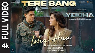 YODHA Tere Sang Ishq Hua Full Video Sidharth Malhotra RaashiiArijit SinghNeetiTanishkKunaal [upl. by Lane371]