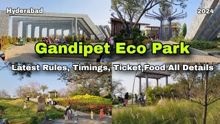 Gandipet Park Tour Plan Hyderabad  Latest RulesTimingsTicketFood All Details  Hyderabad Park [upl. by Ahsinrev600]