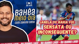 🚨 FIM DA JANELA DE TRANSFERÊNCIAS FALTOU ALGO PARA O BAHIA KLEYTON MOSTRA PROBLEMAS DO BAHIA [upl. by Ennovart]