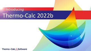 Introducing Thermo Calc 2022b [upl. by Notneiuq415]