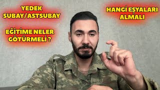 YEDEK SUBAYASTSUBAY HAYATİ ÖNEM TAŞIYAN EĞİTİME GÖTÜRMESİ GEREKEN EŞYALAR MUTLAKA İZLE [upl. by Latsyrd776]