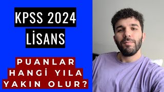 KPSS 2024 LİSANS PUANLAR HANGİ YILA YAKIN OLUR SINAV DEĞERLENDİRMESİ [upl. by Poliard33]