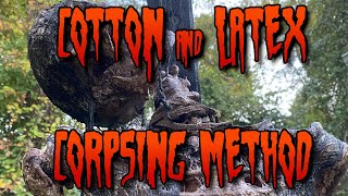 Cotton amp Latex Corpsing Method [upl. by Einiar]