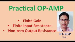 Practical Non Ideal Operational Amplifier  Voltage Gain of Practical OPAMP [upl. by Ticknor490]