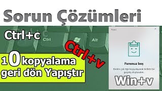 10 kopyalama öncesine geri dönmek kopyala yapıştır özelliği PANO kullanımı SORUNÇÖZÜMLERİ [upl. by Siram698]