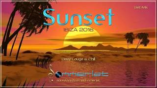 Deep Lounge amp Chill • Sunset Mix • Ibiza • by Sommerlat [upl. by Idola]