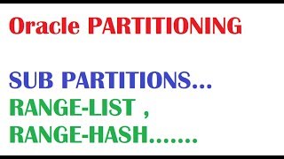 sub partitioning in oracle or composite partitioning in Oracle RANGELIST RANGEHASH [upl. by Clementina]