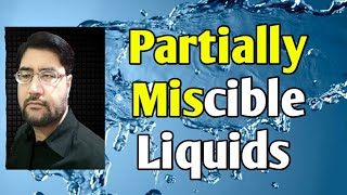 Partially miscible liquids [upl. by Thane]