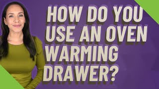 How do you use an oven warming drawer [upl. by Aranat]