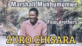 Zuro Chisara  Marshall Munhumumwe amp Four Brothers [upl. by Dylan]