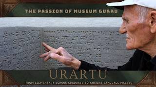 The Man Learning Ancient Language on His Own  Museum Guard Turned Urartian Expert [upl. by Ahsikram]