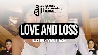 quotLOVE AND LOSSquot  Lawmates  Lex Case Documentary Festival [upl. by Airad]