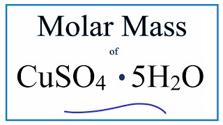 Molar Mass  Molecular Weight of CuSO4 · 5H2O Copper II Sulfate Pentahydrate [upl. by Sande]