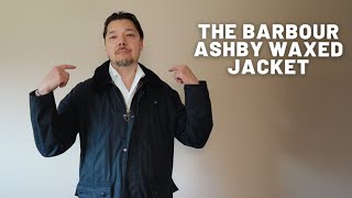 The Barbour Ashby Wax Jacket Review and Overview [upl. by Bow]