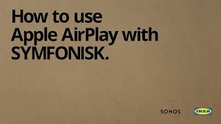 How to use Apple AirPlay with SYMFONISK [upl. by Thorstein79]