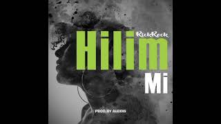 Hilim Mi  Rick Rock Prod by Alexiis2024 [upl. by Perkin]