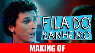 MAKING OF  FILA DO BANHEIRO [upl. by Behn]