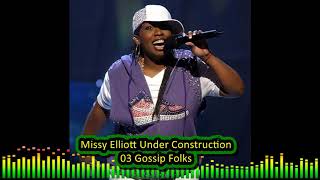 Missy Elliott Under Construction 03 Gossip Folks [upl. by Hadwin]