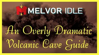 An Overly Dramatic Guide to the Volcanic Cave  Melvor Idle [upl. by Bigler138]