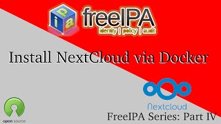 FreeIPA Part 4  Installing NextCloud amp Docker to use with LDAP through FreeIPA for Authentication [upl. by Thury468]