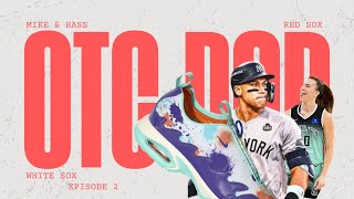 Episode 2  Red Sox White Sox  The OTC Podcast [upl. by Warchaw]