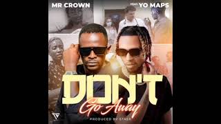 Mr Crown ft Yo maps Dont go way official music [upl. by Scoville]