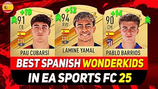 EA FC 25 WONDERKIDS 🇪🇦 ✸ BEST YOUNG SPANISH TALENTS IN CAREER MODE ft YAMAL CUBARSÍ BARRIOS [upl. by Belia]